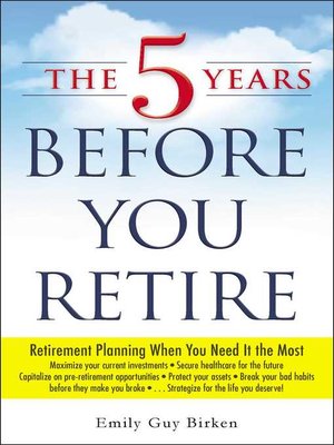 cover image of The 5 Years Before You Retire